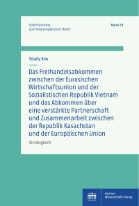 Vitaliy Kim — EAEU-Vietnam FTA und EU-Kazakhstan EPCA im Vergleich