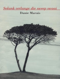 Danie Marais — Solank verlange die sweep swaai
