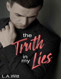 L.A. Witt — The Truth in My Lies (MM)
