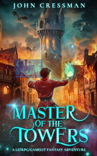 John Cressman — Master of the Towers