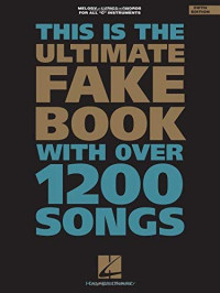 Hal Leonard Corporation — This Is the Ultimate Fake Book Third Edition: For Keyboard, Vocal, Guitar, and All 'C' Instruments