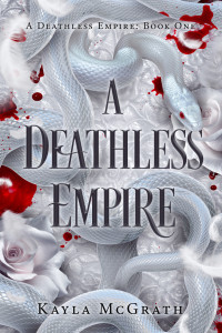 Kayla McGrath — A Deathless Empire