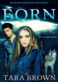 Tara Brown — Born (Trilogía The Born 1)