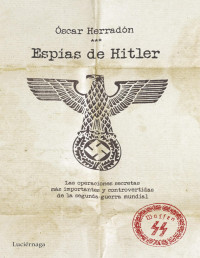 Óscar Herradón Ameal — Espías De Hitler