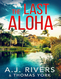 A.J. Rivers & Thomas York — The Last Aloha
