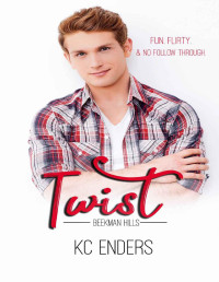 K.C. Enders [Enders, K.C.] — Twist (Beekman Hills)