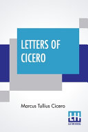 Marcus Tullius Cicero, E. S. Shuckburgh — Letters Of Cicero