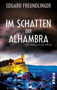 Freundlinger, Eduard [Freundlinger, Eduard] — Joana & Kilian 03 - Im Schatten der Alhambra