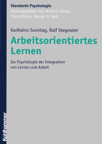 Rosler, Frank.;Tack, Werner H.;Heuer, Herbert.;Stegmaier, Ralf.; — Arbeitsorientiertes Lernen