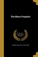 Frederic W. Farrar [Farrar, Frederic W.] — Minor Prophets