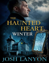 Josh Lanyon — The Haunted Heart: Winter