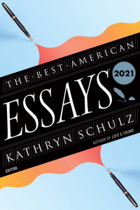 Robert Atwan — The Best American Essays 2021