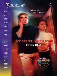 Cindy Dees — Her Secret Agent Man