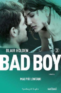Blair Holden — Bad boy 3 mai più lontani