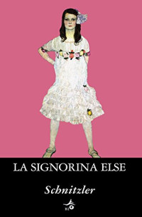 Arthur Schnitzler — La signorina Else (Biblioteca Ideale Giunti) (Italian Edition)