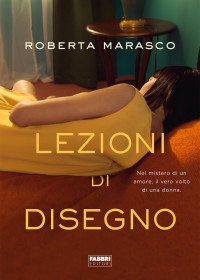 Roberta Marasco [Marasco, Roberta] — Lezioni di disegno