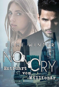 Emmi Winter — No Cry – Entführt vom Millionär (Millionaires NightClub 6) (German Edition)