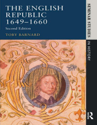 T.C. Barnard — The English Republic 1649-1660