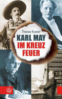 Thomas Kramer — Karl May im Kreuzfeuer