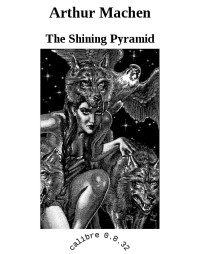 Machen, Arthur — The Shining Pyramid