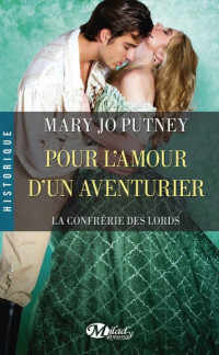 Mary Jo PUTNEY [PUTNEY, Mary Jo] — Pour l'amour d'un aventurier