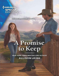 Allison Leigh [Leigh, Allison] — A Promise To Keep (Return To The Double C Book 16)