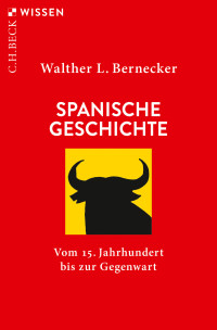 Walther L. Bernecker; — Spanische Geschichte