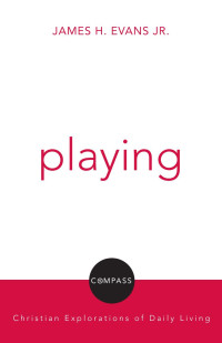 Evans, James H. — Playing