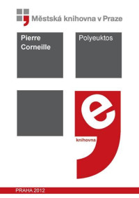 Pierre Corneille — Polyeuktos