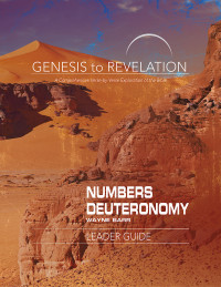 Barr, Wayne; — Genesis to Revelation: Numbers, Deuteronomy Leader Guide: A Comprehensive Verse-by-Verse Exploration of the Bible