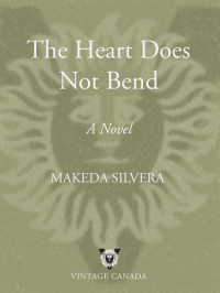 Makeda Silvera — The Heart Does Not Bend