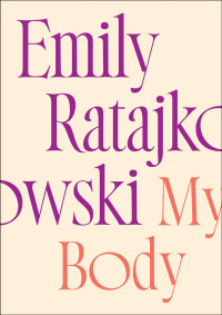 Emily Ratajkowski — My Body