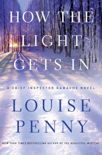 Louise Penny — How the Light Gets In