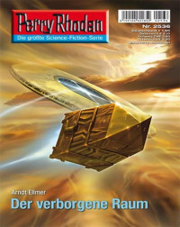 Ellmer, Arndt — [Perry Rhodan 2536] • Der verborgene Raum