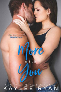 Kaylee Ryan — More with You (With You Series Book 2)