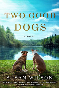 Susan Wilson  — Two Good Dogs
