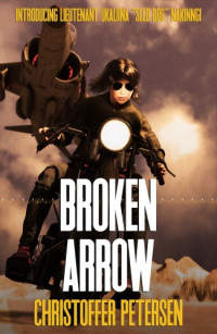 Christoffer Petersen — Broken Arrow