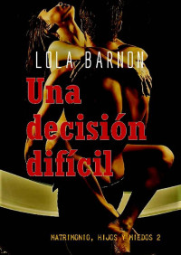 Lola Barnon — Una decisión difícil