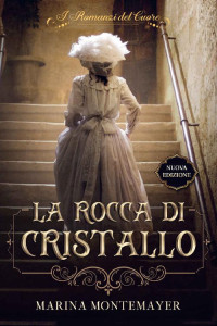 Marina Montemayer [Montemayer, Marina] — La Rocca di Cristallo (Italian Edition)