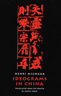 Henri Michaux — Ideograms in China