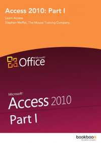 Stephen Moffat, The Mouse Training Company — Access 2010: Part I