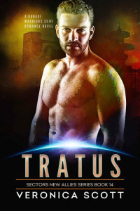 Veronica Scott — Tratus: A Badari Warriors SciFi Romance Novel (Sectors New Allies Series Book 14)