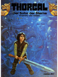 Grzegorz Rosiński, Jean Van Hamme — Thorgal 01 - Der Sohn der Sterne