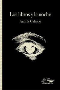 Andrés Galindo — Los libros y la noche