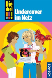 Vogel, Maja von — [Die drei Ausrufezeichen 23] • Undercover im Netz