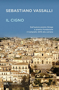 Sebastiano Vassalli — Il cigno (Italian Edition)