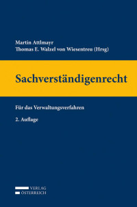 Martin Attlmayr;T. E. Walzel von Wiesentreu; — Sachverstndigenrecht