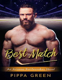Pippa Green — Best Match: A Grumpy sunshine sports romance (Arizona Rattlesnakes Book 3)