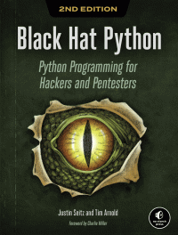 Justin Seitz;Tim Arnold; & Tim Arnold — Black Hat Python, 2nd Edition