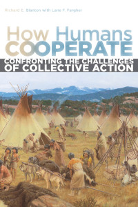 Richard Blanton — How Humans Cooperate : Confronting the Challenge of Collective Action